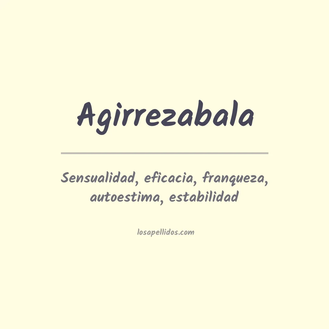 Significado del Apellido Agirrezabala