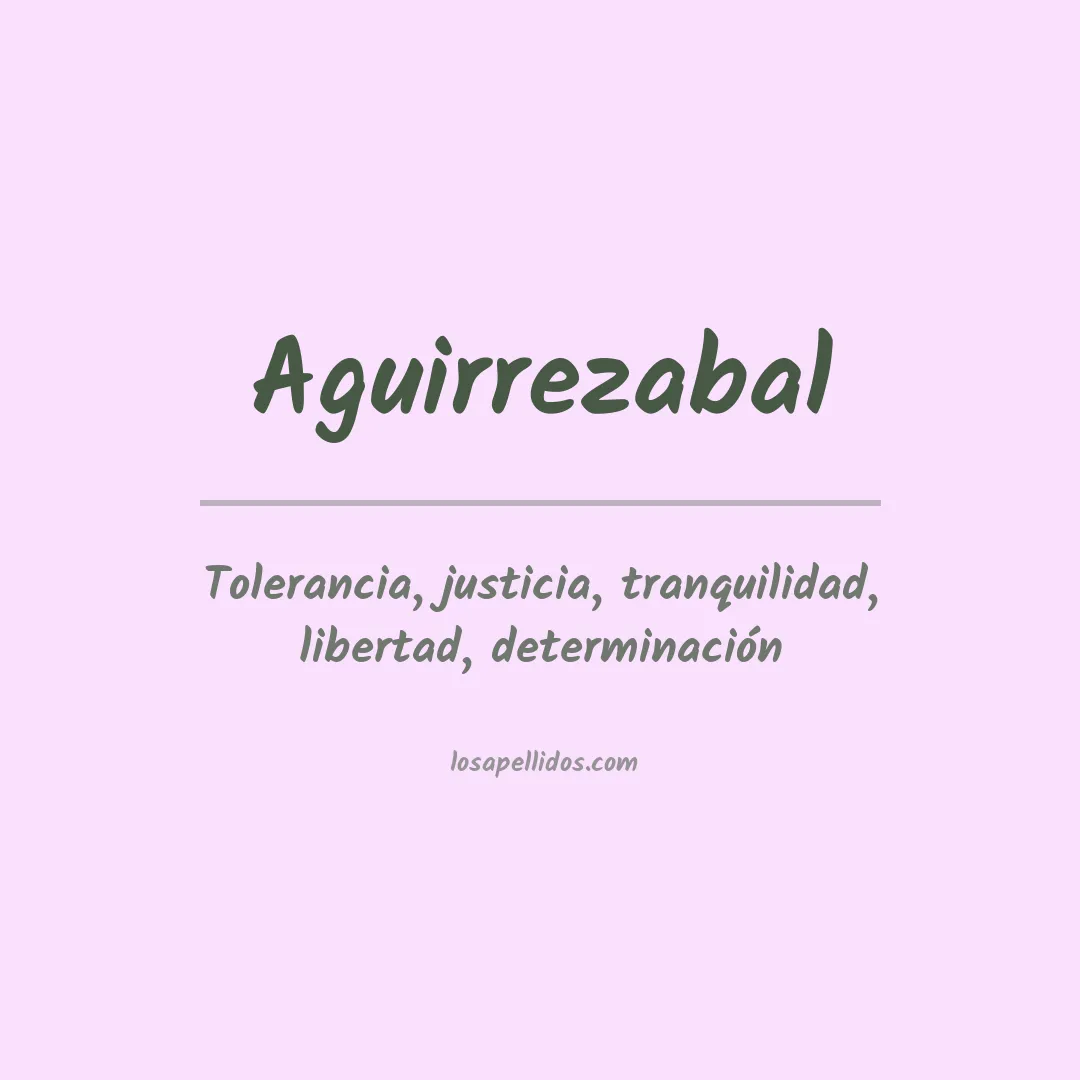 Significado del Apellido Aguirrezabal