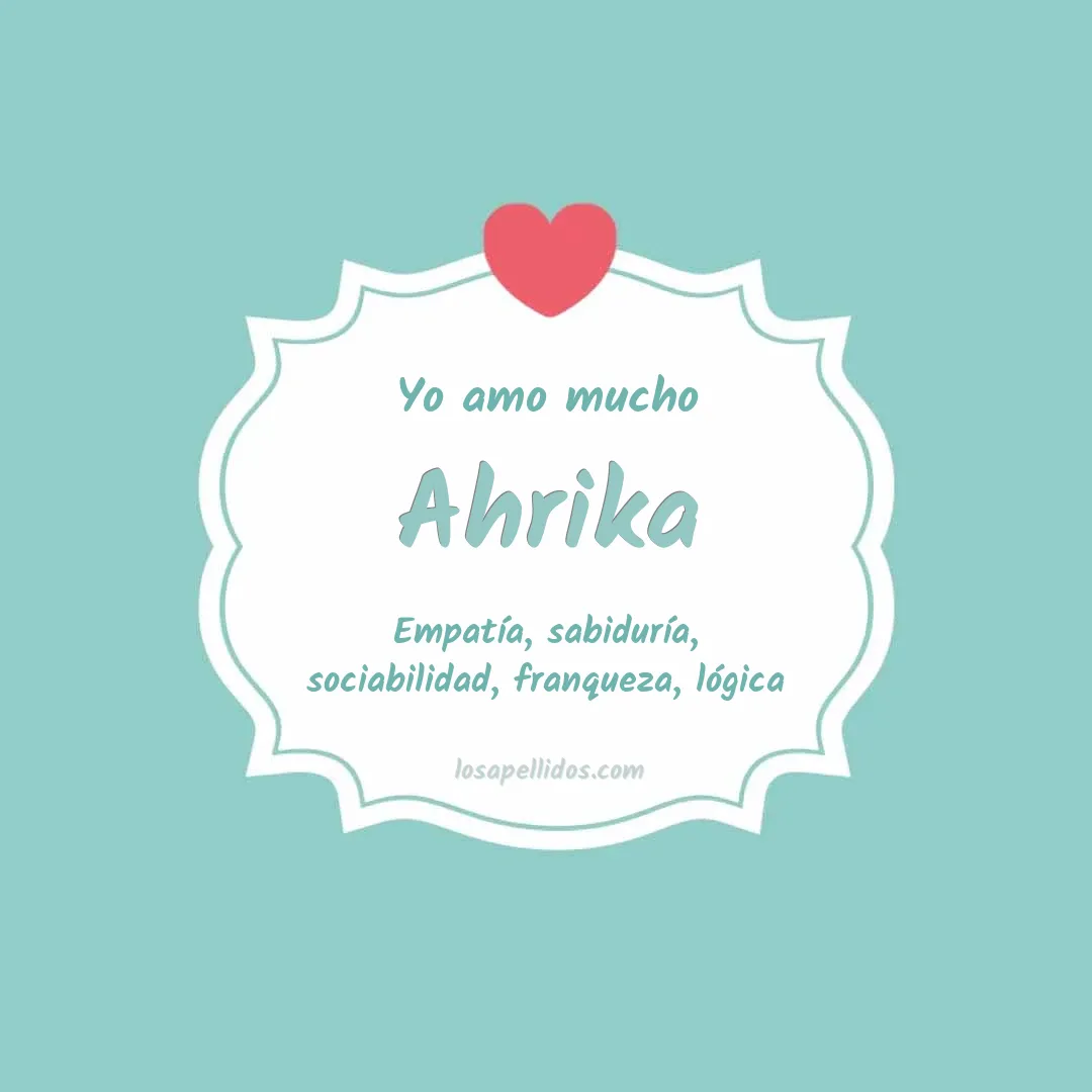 Yo amo mucho Ahrika