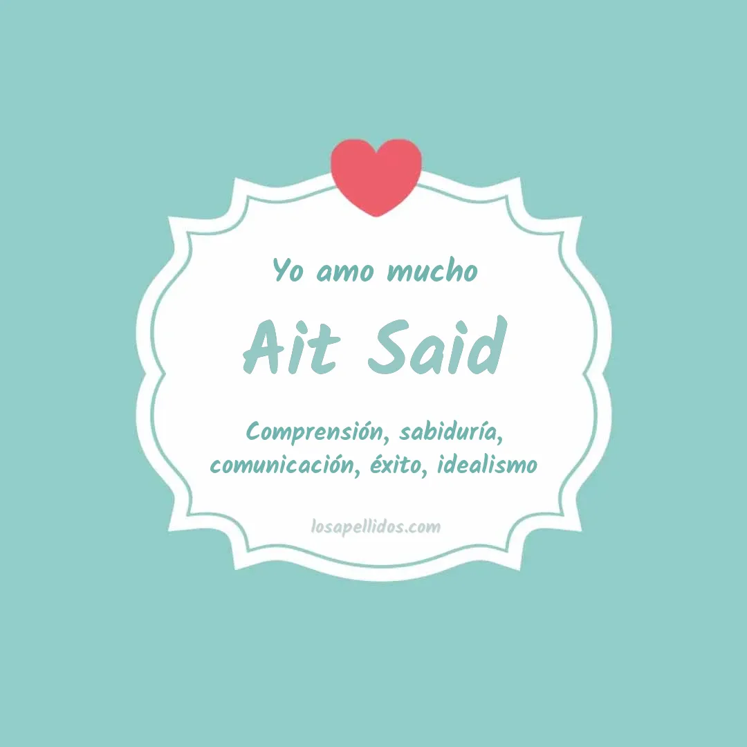 Yo amo mucho Ait said