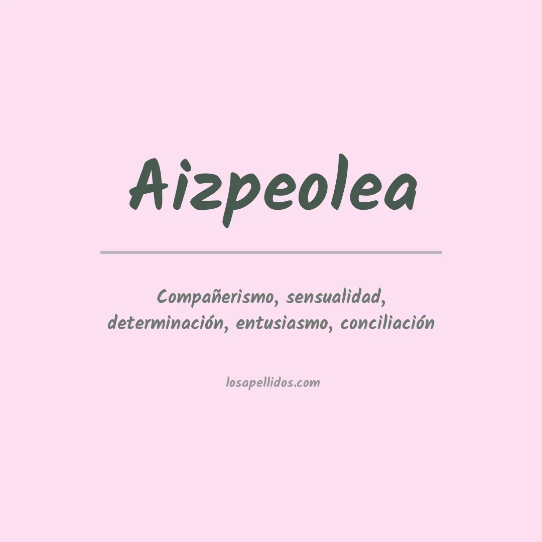 Significado del Apellido Aizpeolea