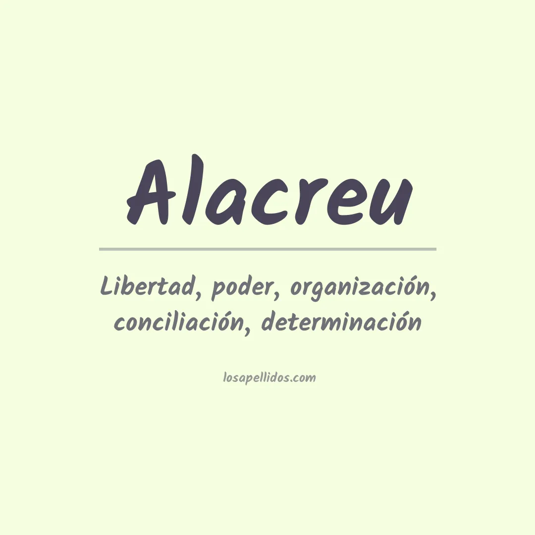 Significado del Apellido Alacreu