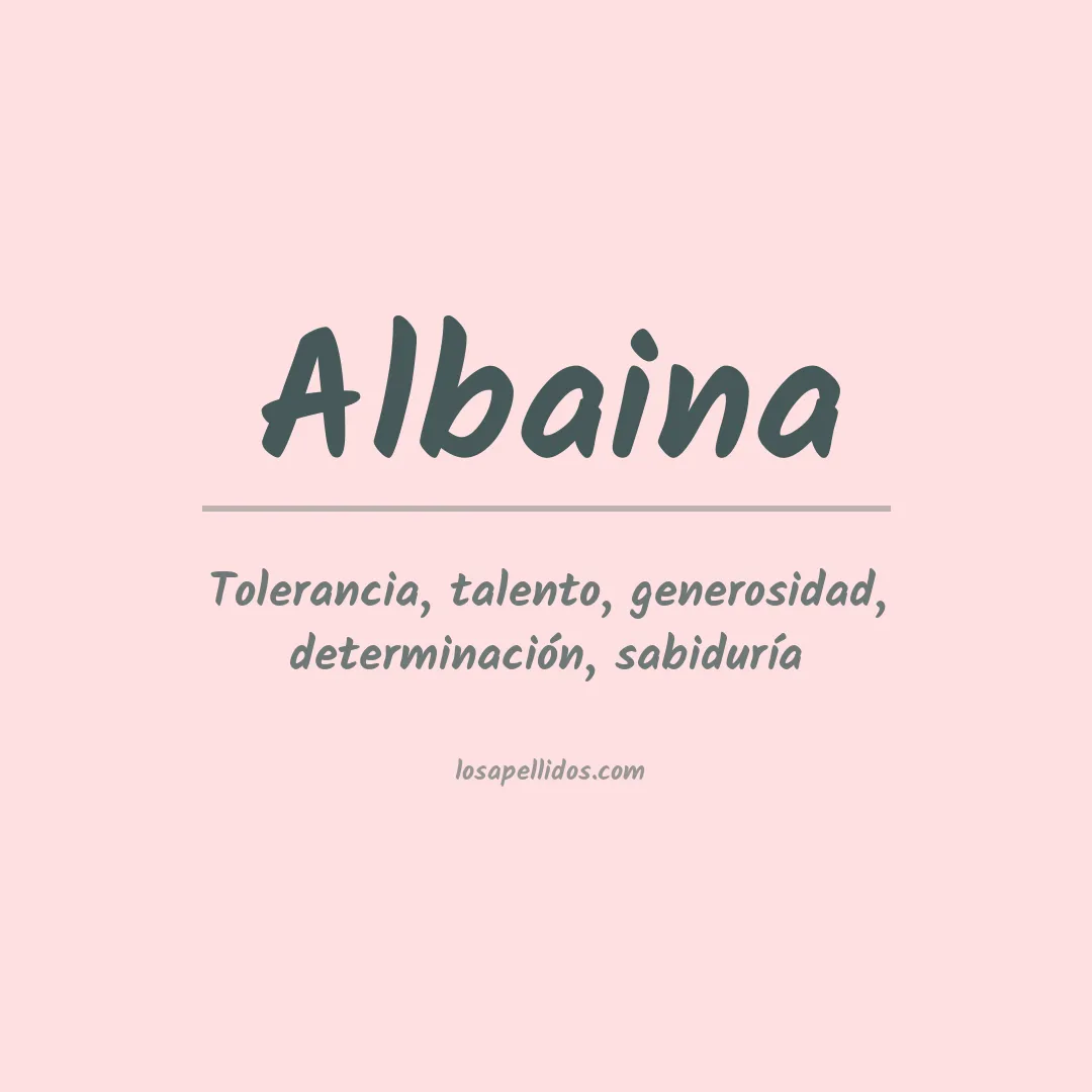 Significado del Apellido Albaina