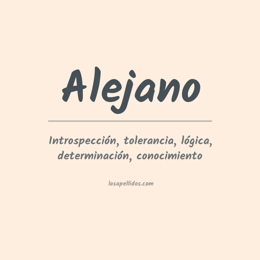 Significado del Apellido Alejano