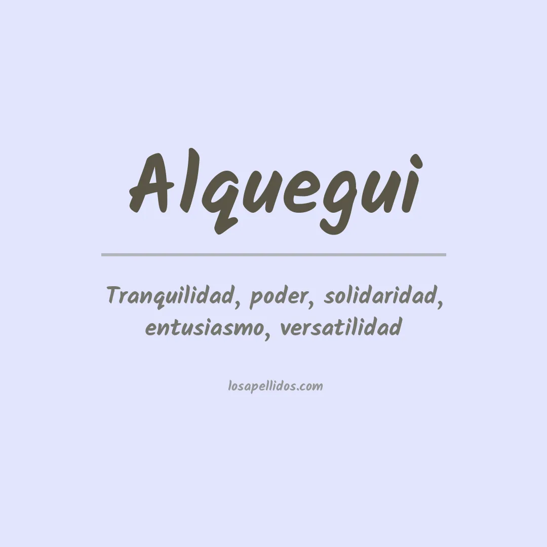 Significado del Apellido Alquegui