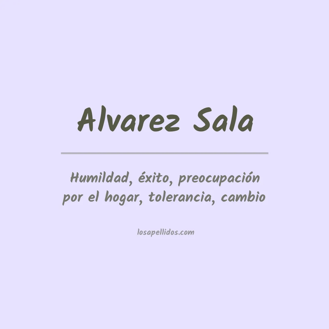 Significado del Apellido Alvarez sala