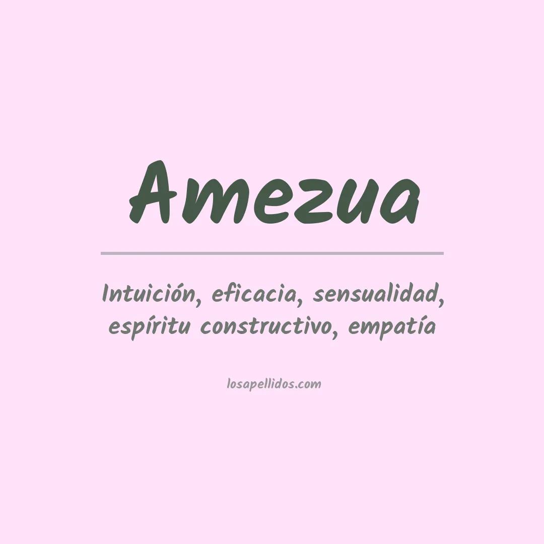 Significado del Apellido Amezua
