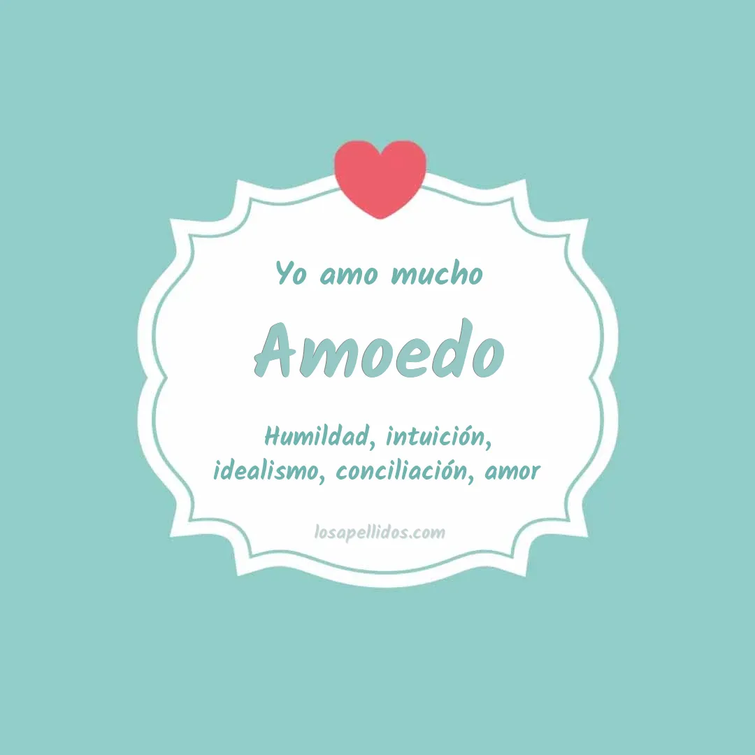 Yo amo mucho Amoedo