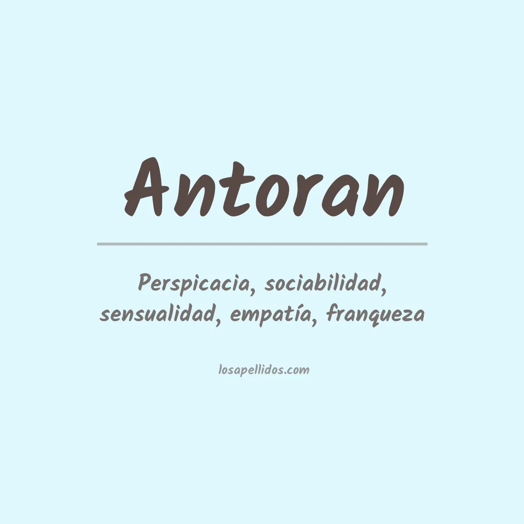 Significado del Apellido Antoran