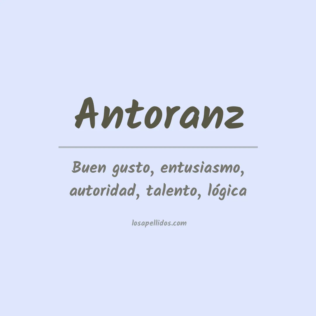 Significado del Apellido Antoranz