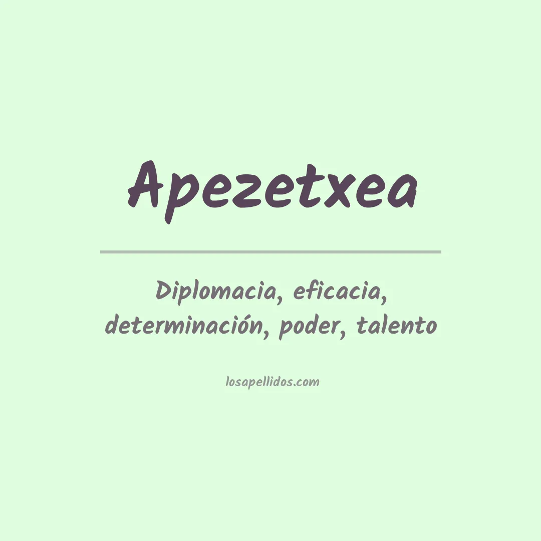 Significado del Apellido Apezetxea