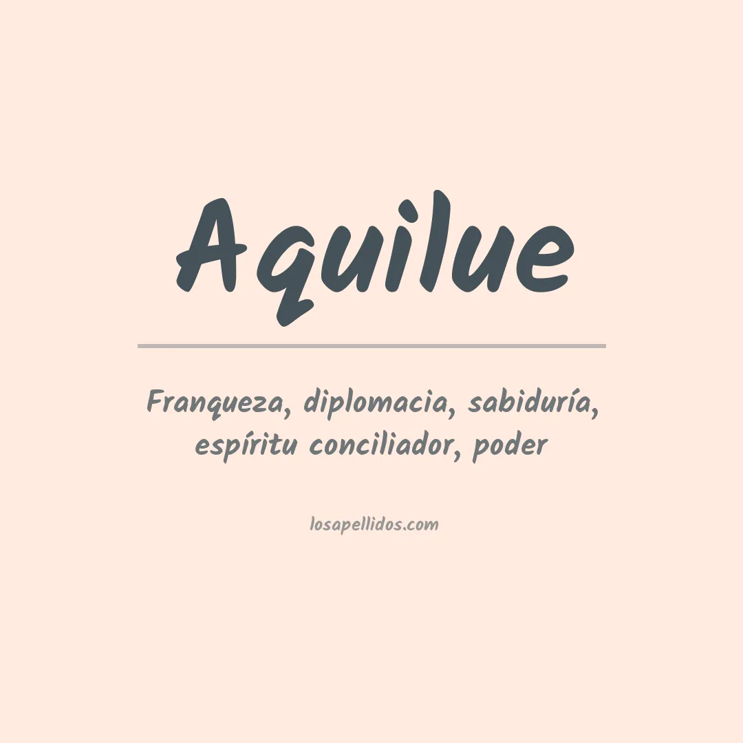 Significado del Apellido Aquilue