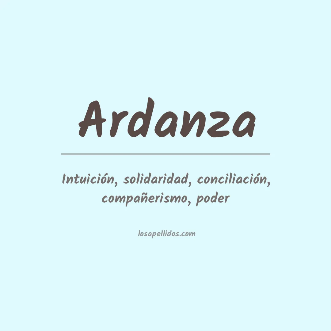 Significado del Apellido Ardanza
