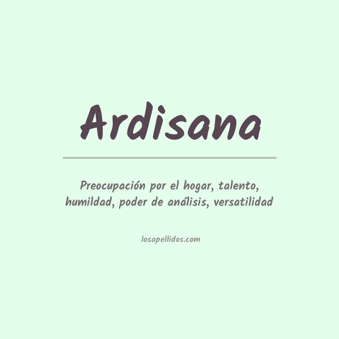 Significado del Apellido Ardisana