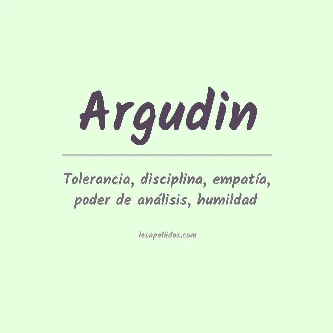 Significado del Apellido Argudin