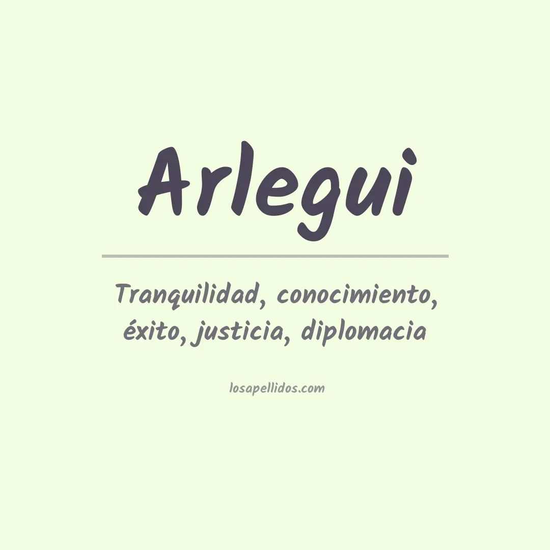 Significado del Apellido Arlegui