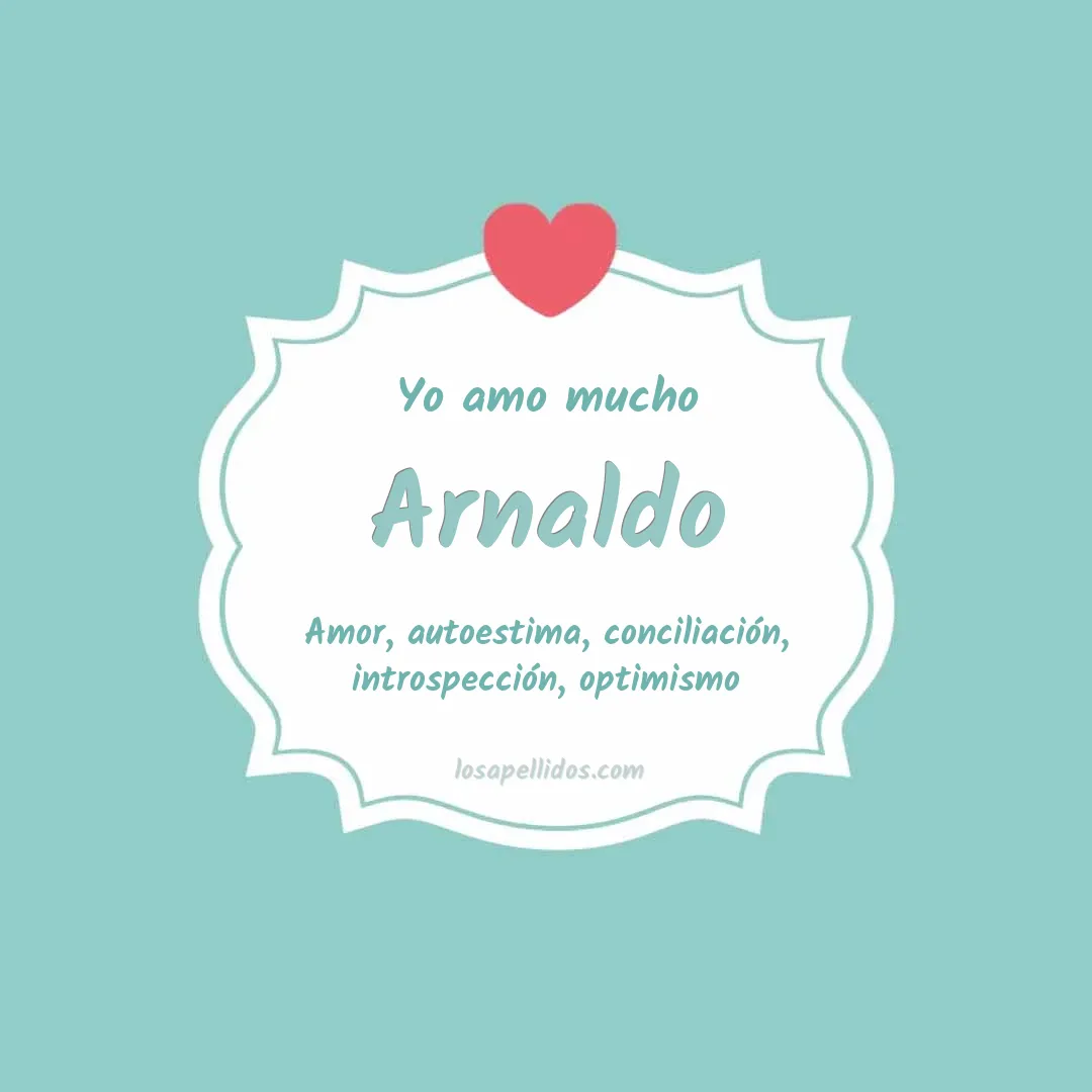 Yo amo mucho Arnaldo