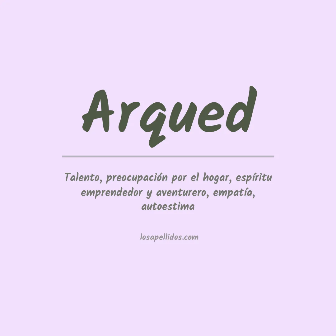 Significado del Apellido Arqued