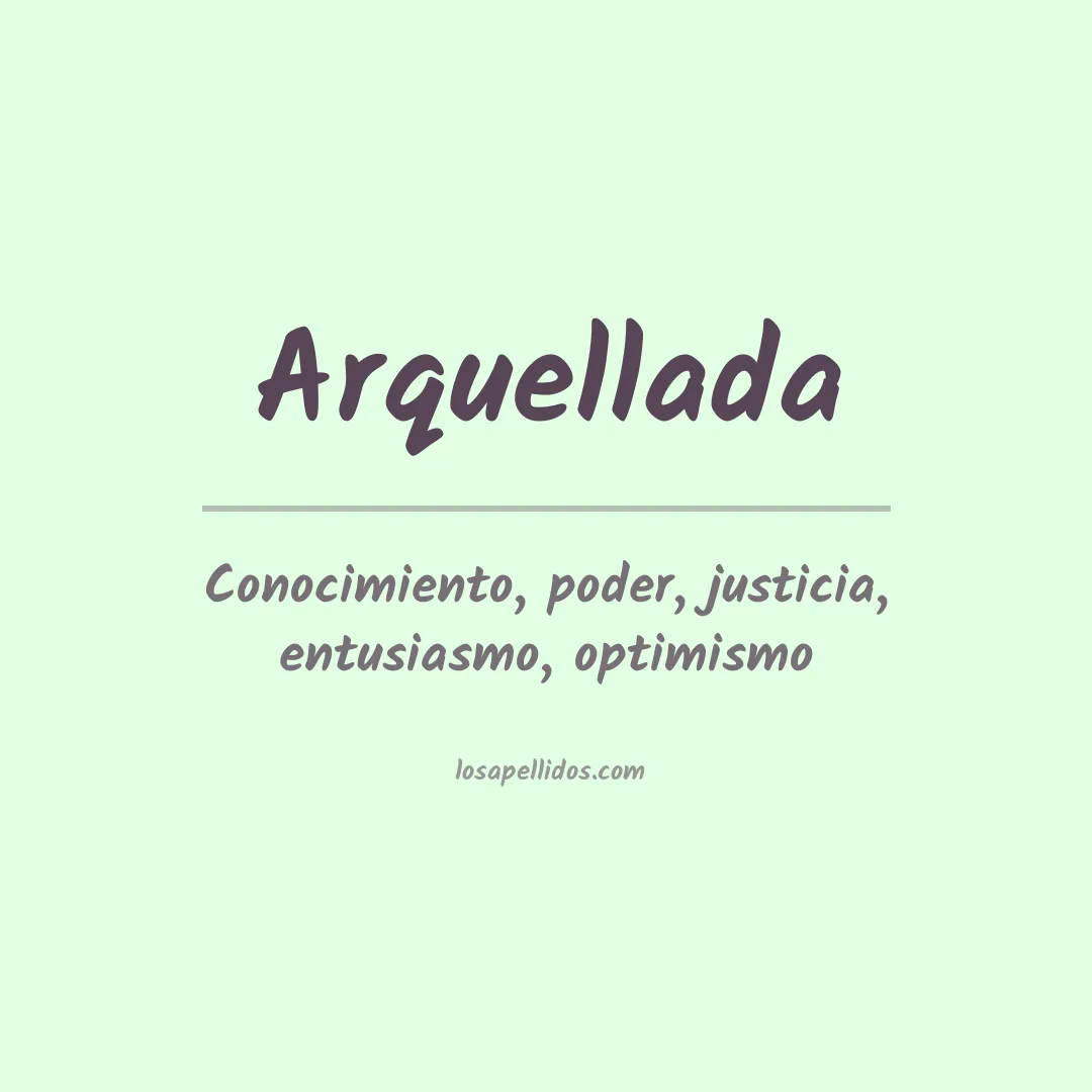 Significado del Apellido Arquellada