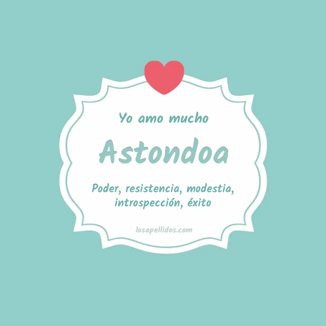 Yo amo mucho Astondoa