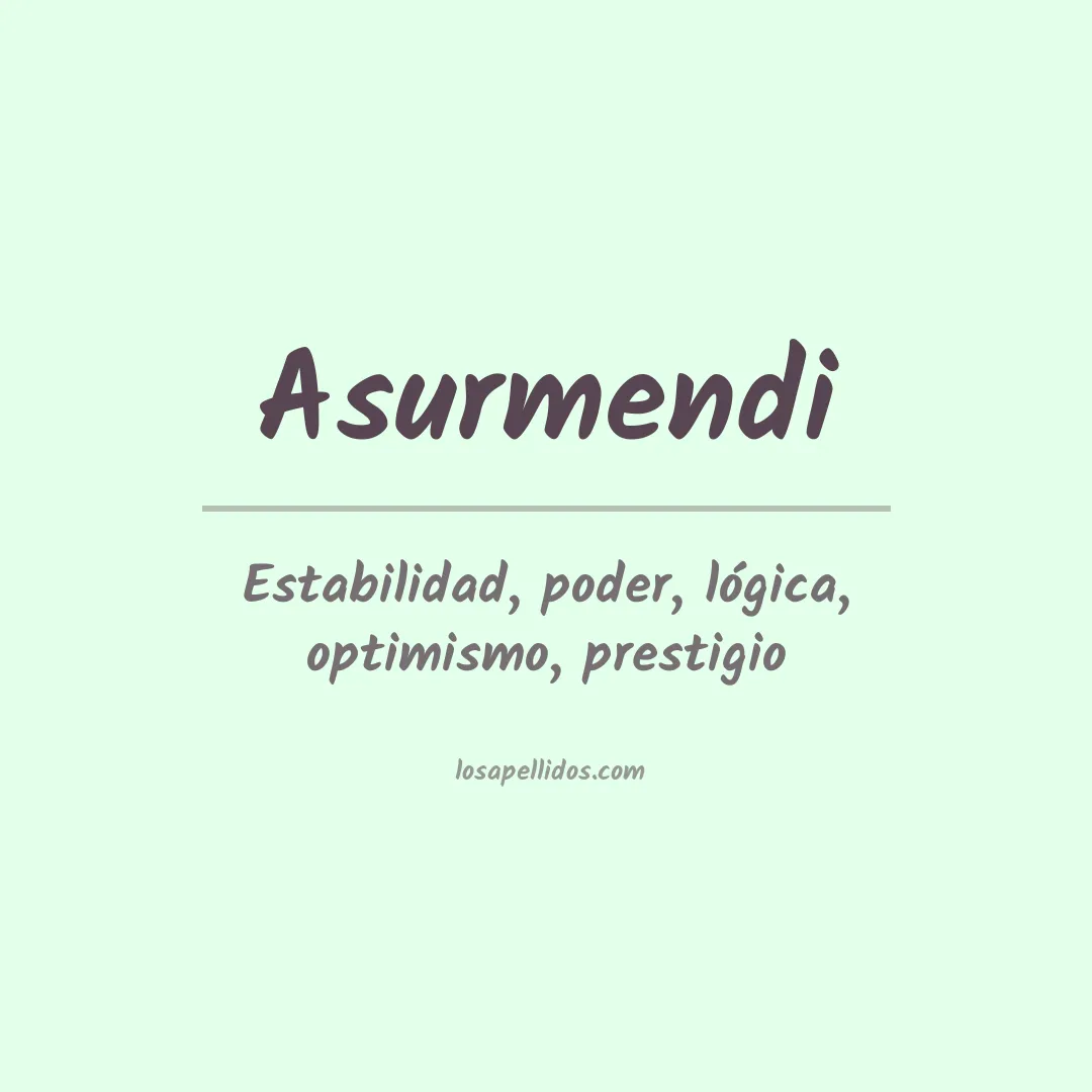 Significado del Apellido Asurmendi