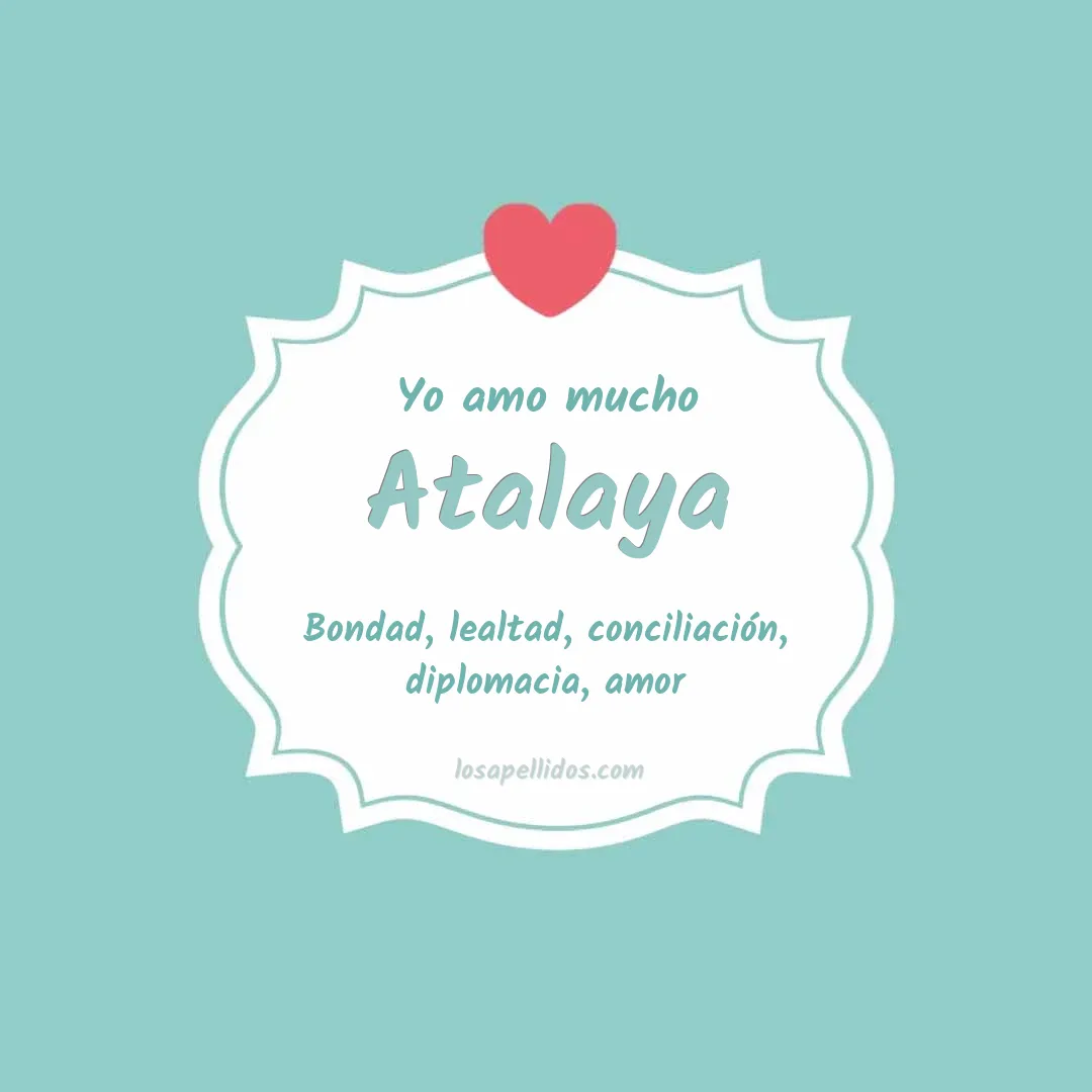 Yo amo mucho Atalaya