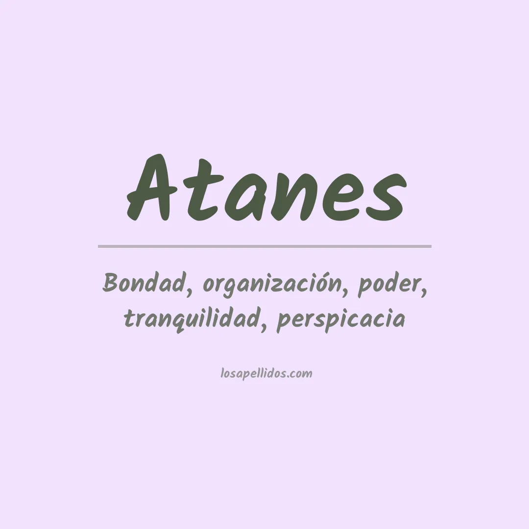 Significado del Apellido Atanes