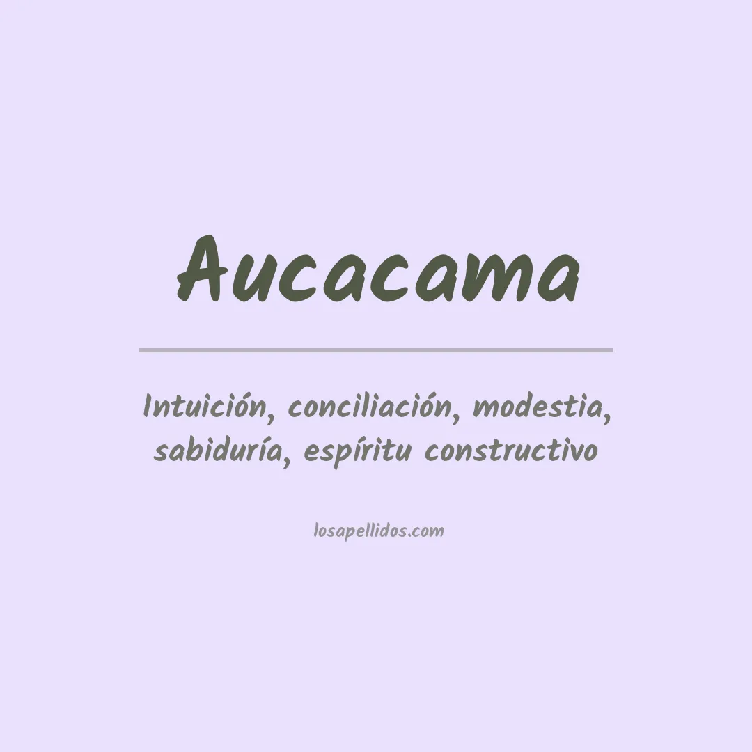 Significado del Apellido Aucacama