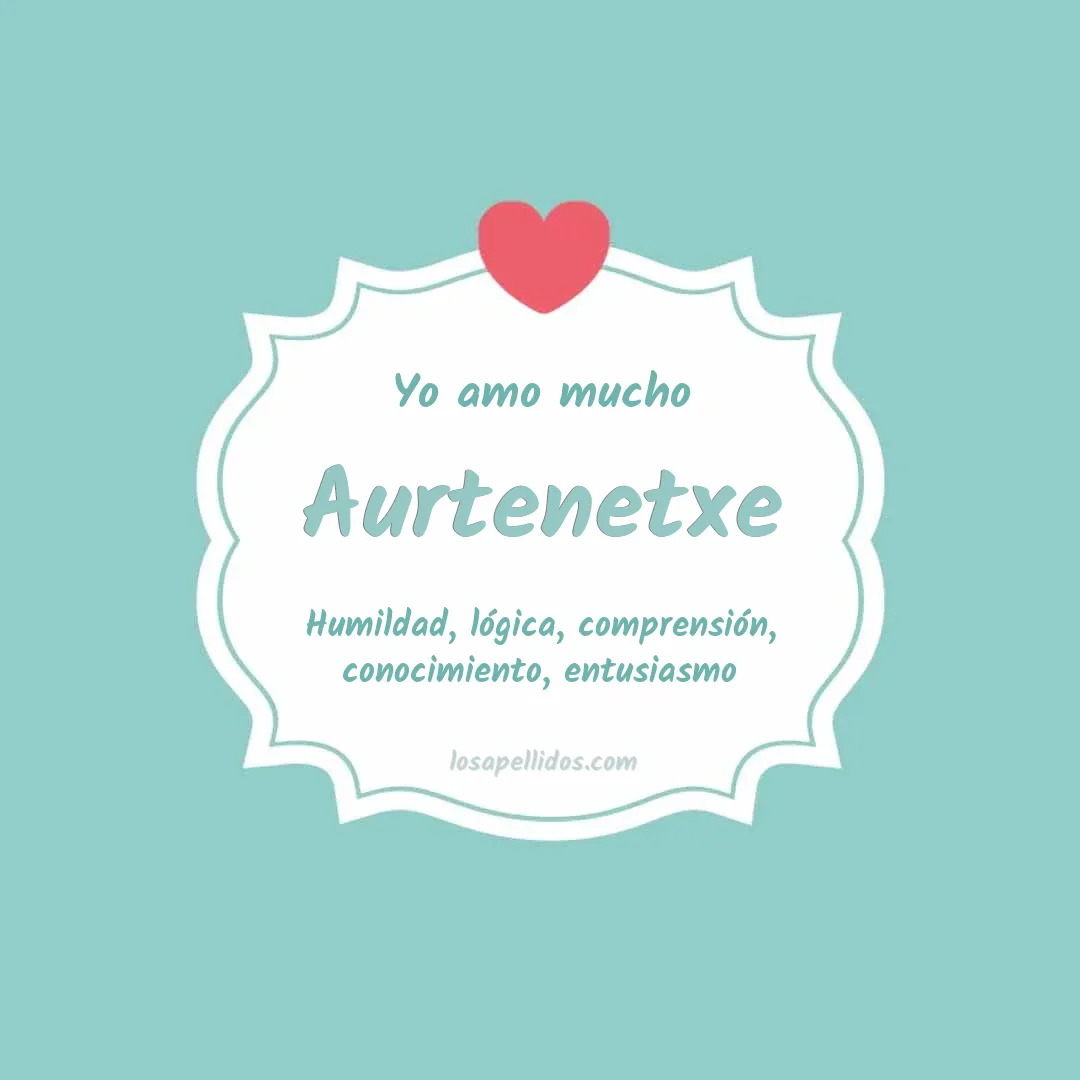 Yo amo mucho Aurtenetxe