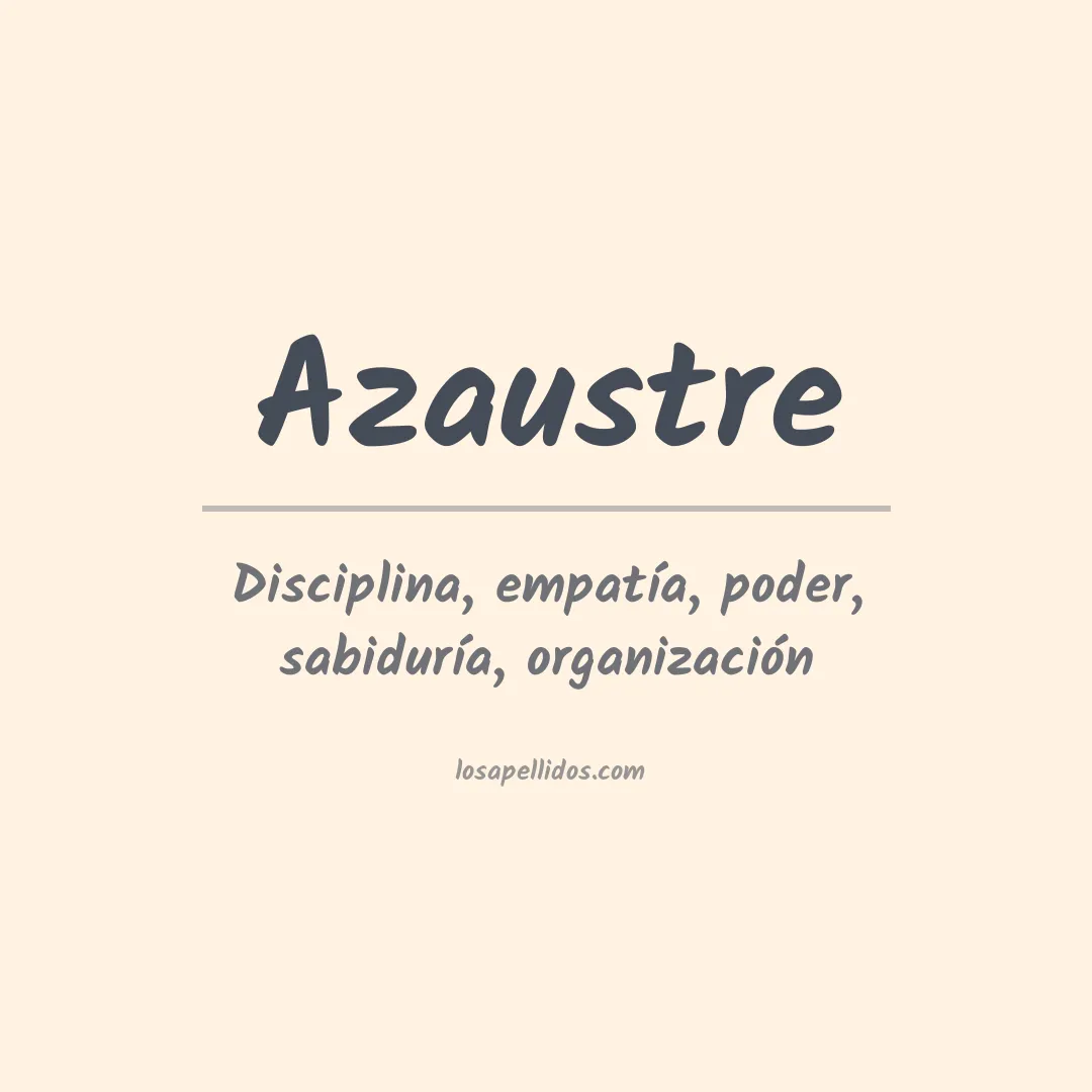 Significado del Apellido Azaustre
