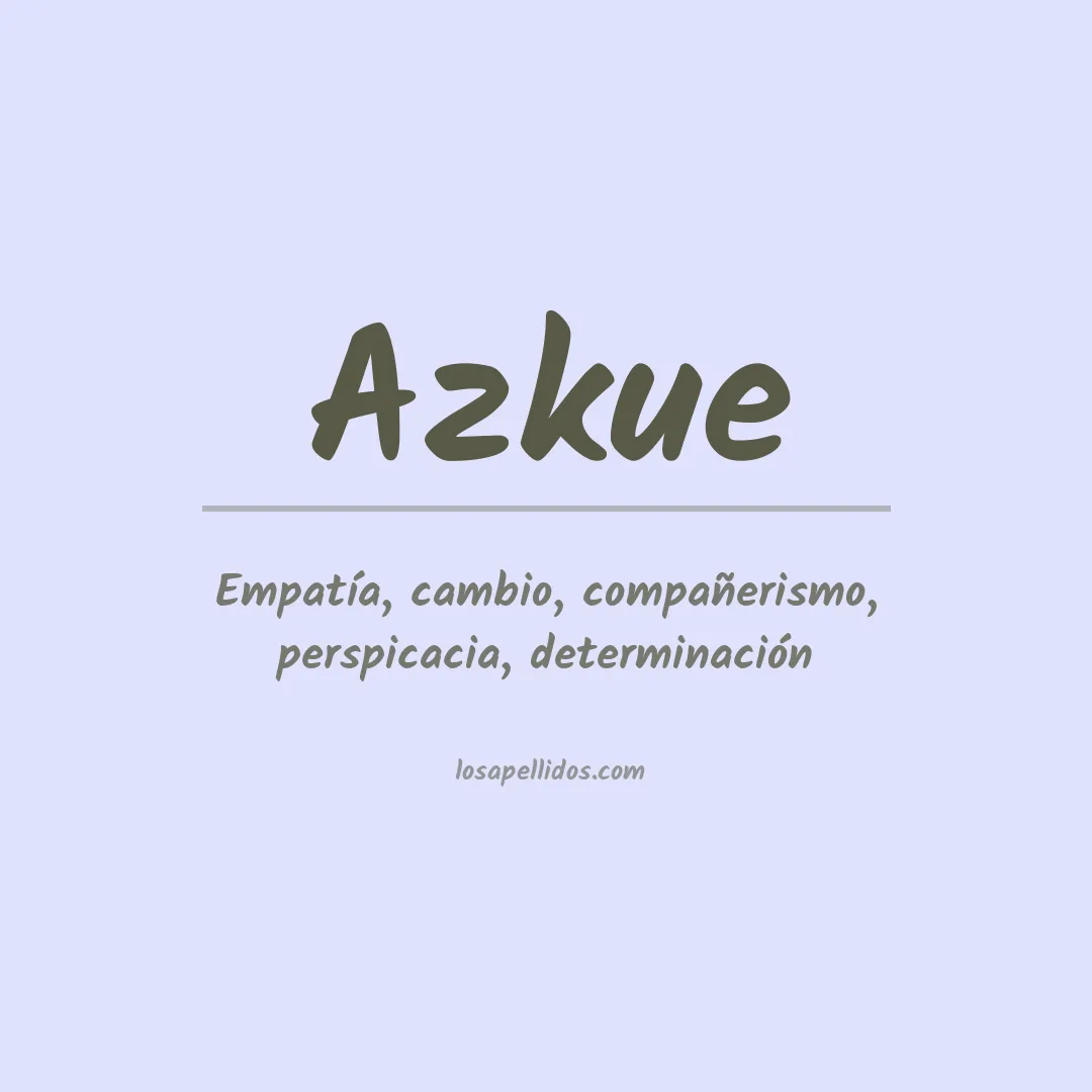 Significado del Apellido Azkue