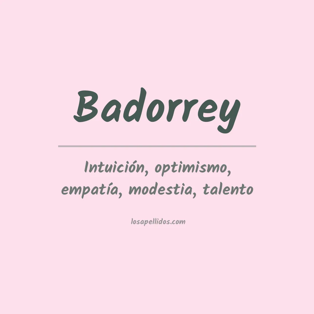 Significado del Apellido Badorrey