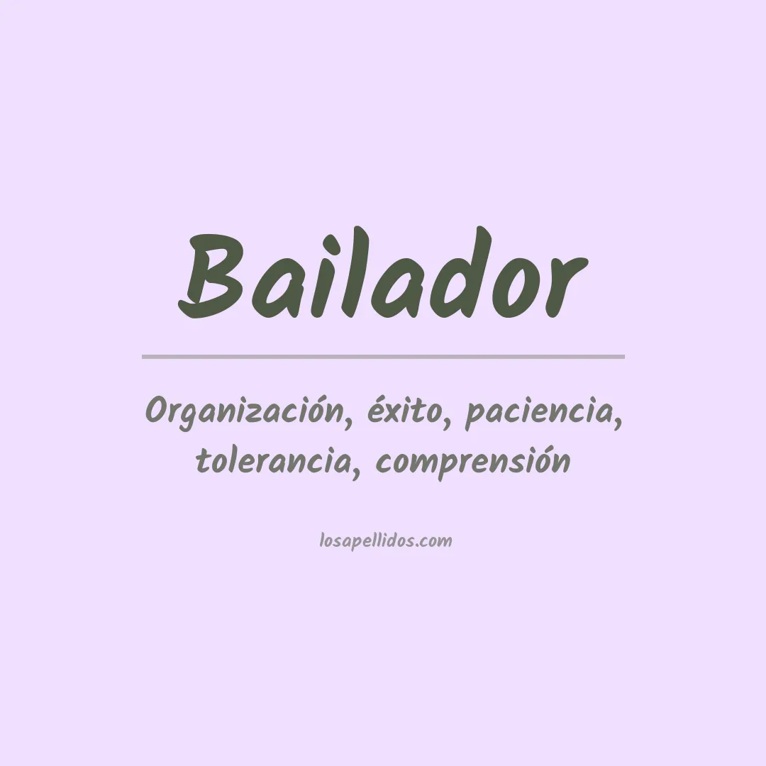 Significado del Apellido Bailador