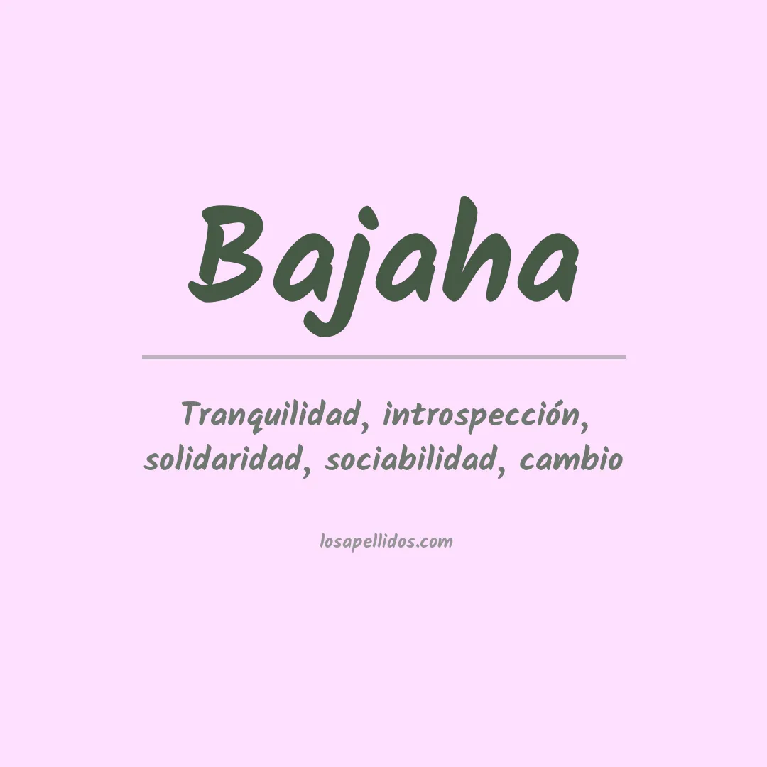 Significado del Apellido Bajaha