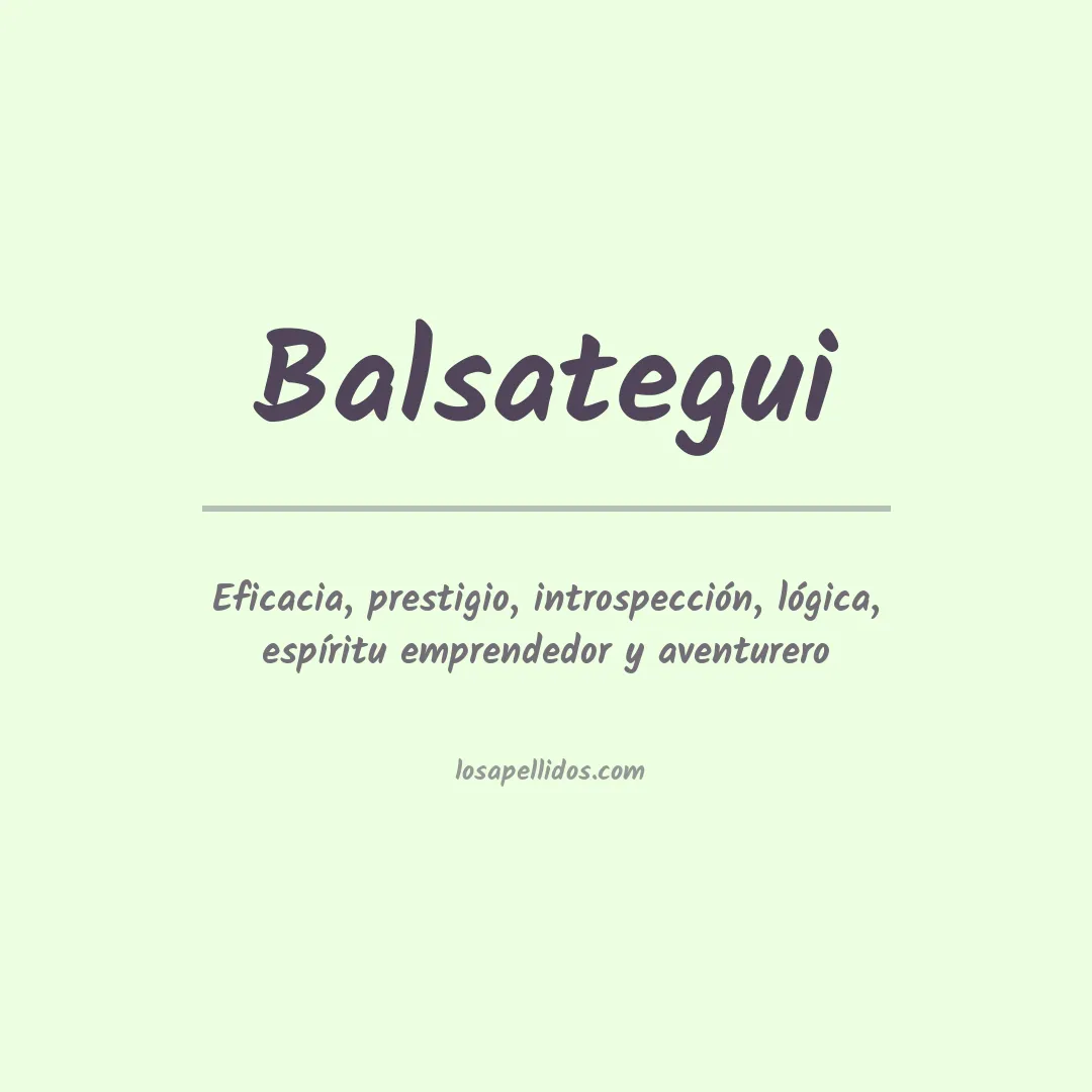 Significado del Apellido Balsategui