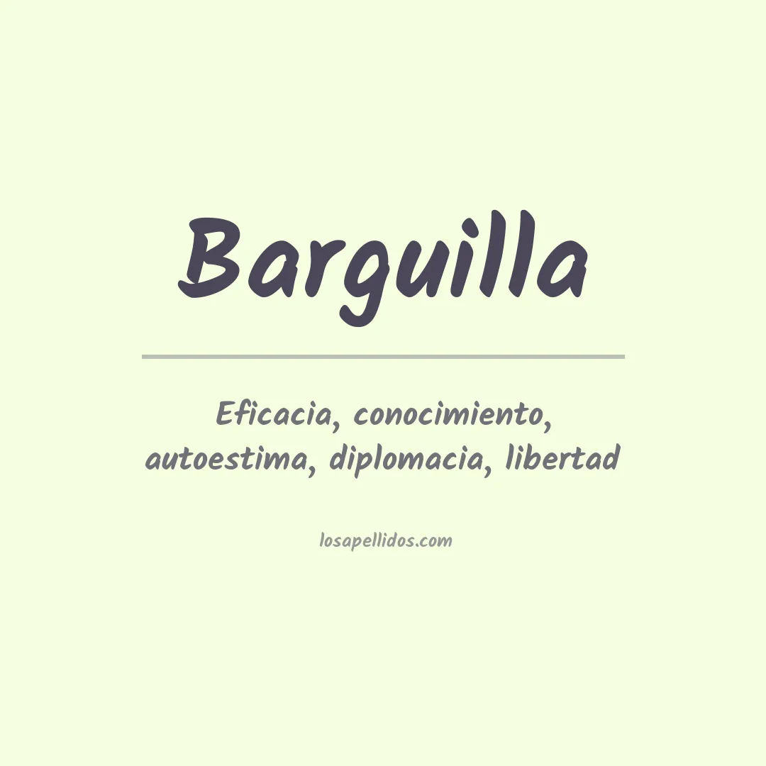 Significado del Apellido Barguilla