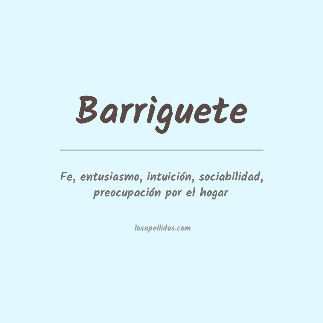 Significado del Apellido Barriguete