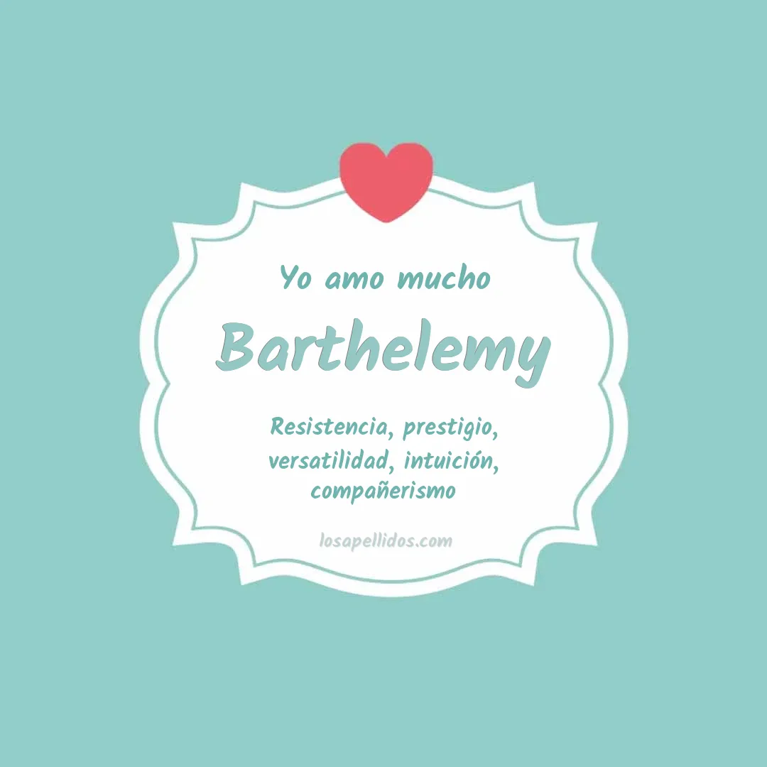 Yo amo mucho Barthelemy