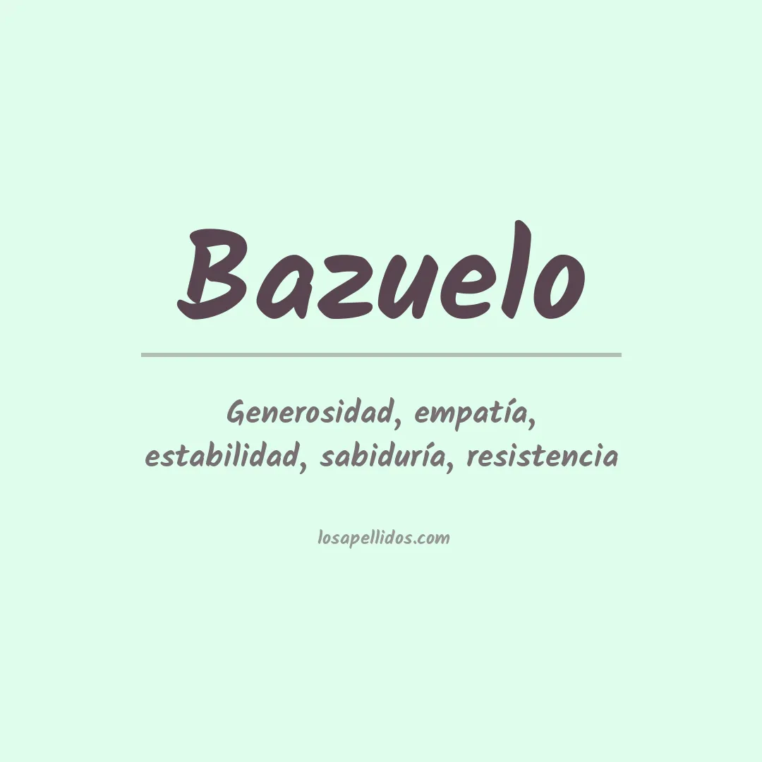 Significado del Apellido Bazuelo