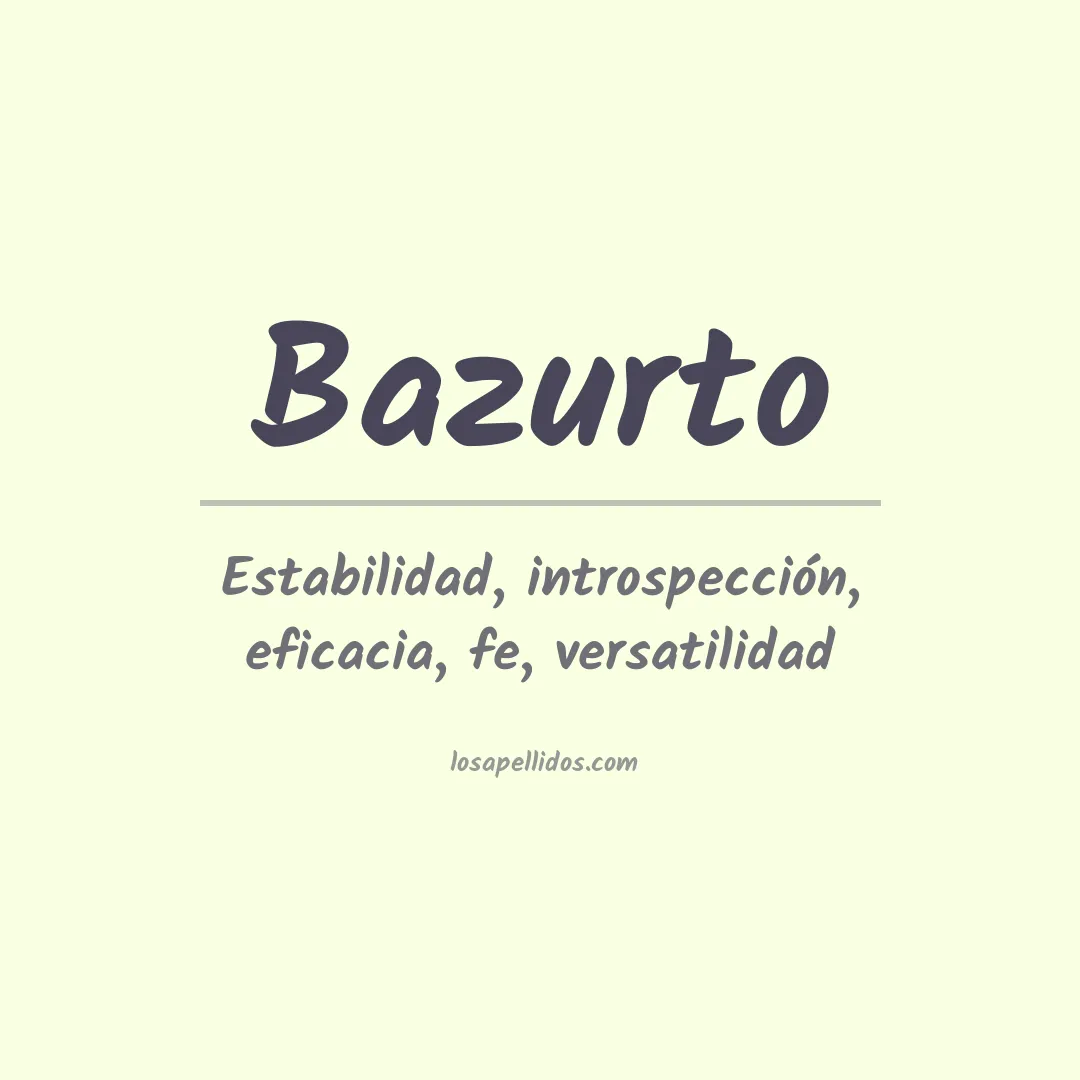 Significado del Apellido Bazurto