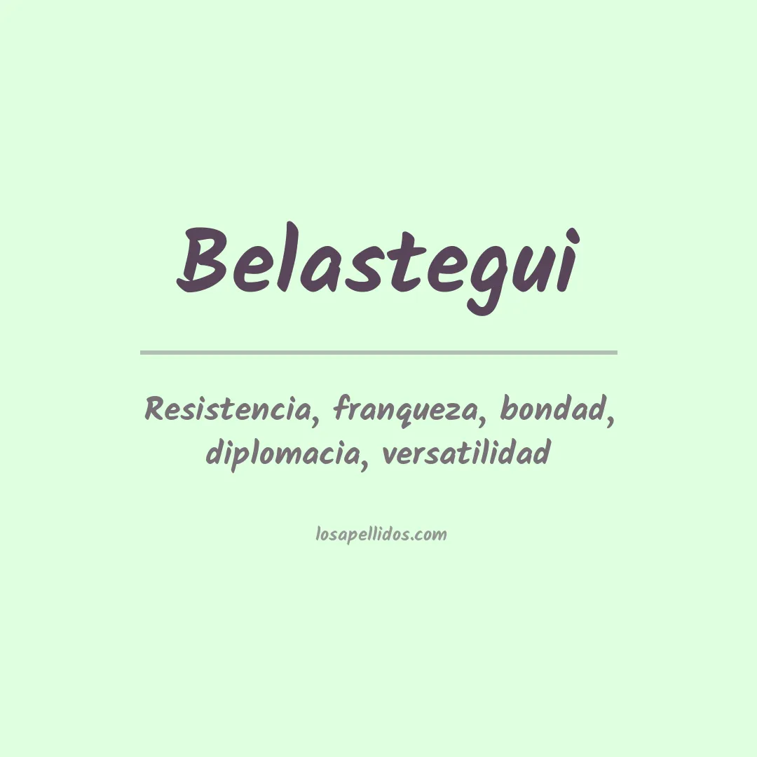 Significado del Apellido Belastegui