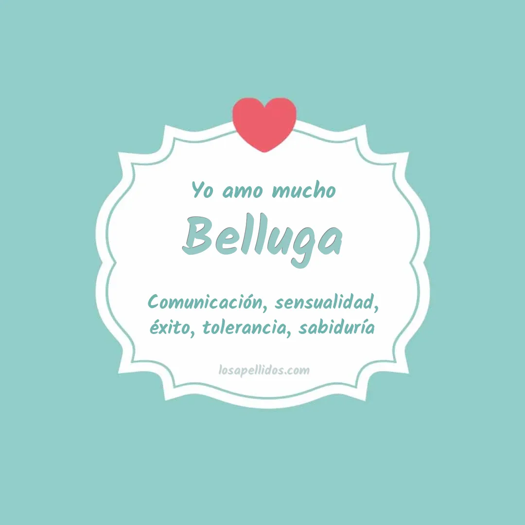 Yo amo mucho Belluga
