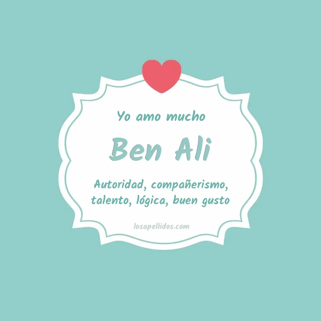Yo amo mucho Ben ali