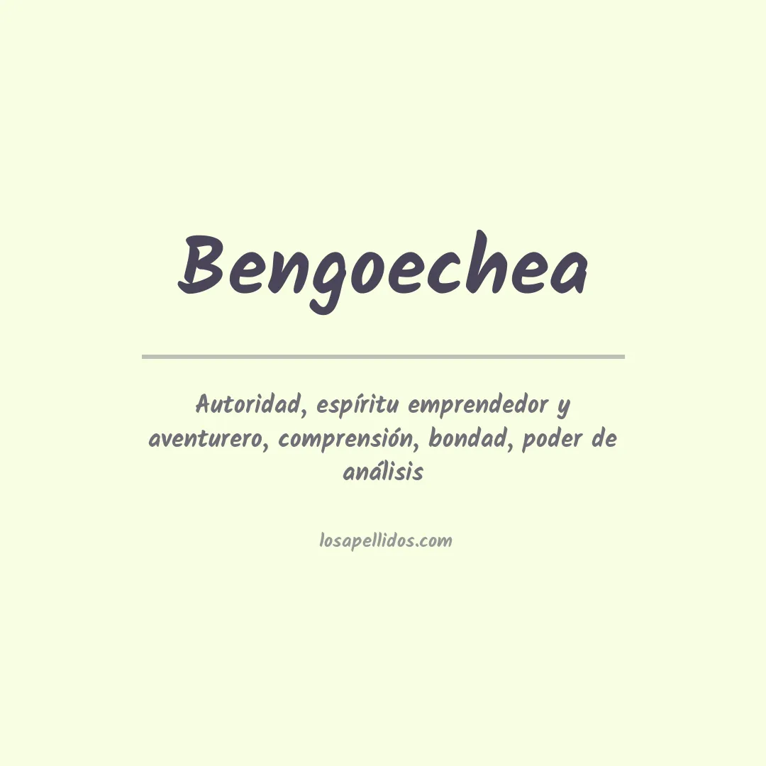 Significado del Apellido Bengoechea