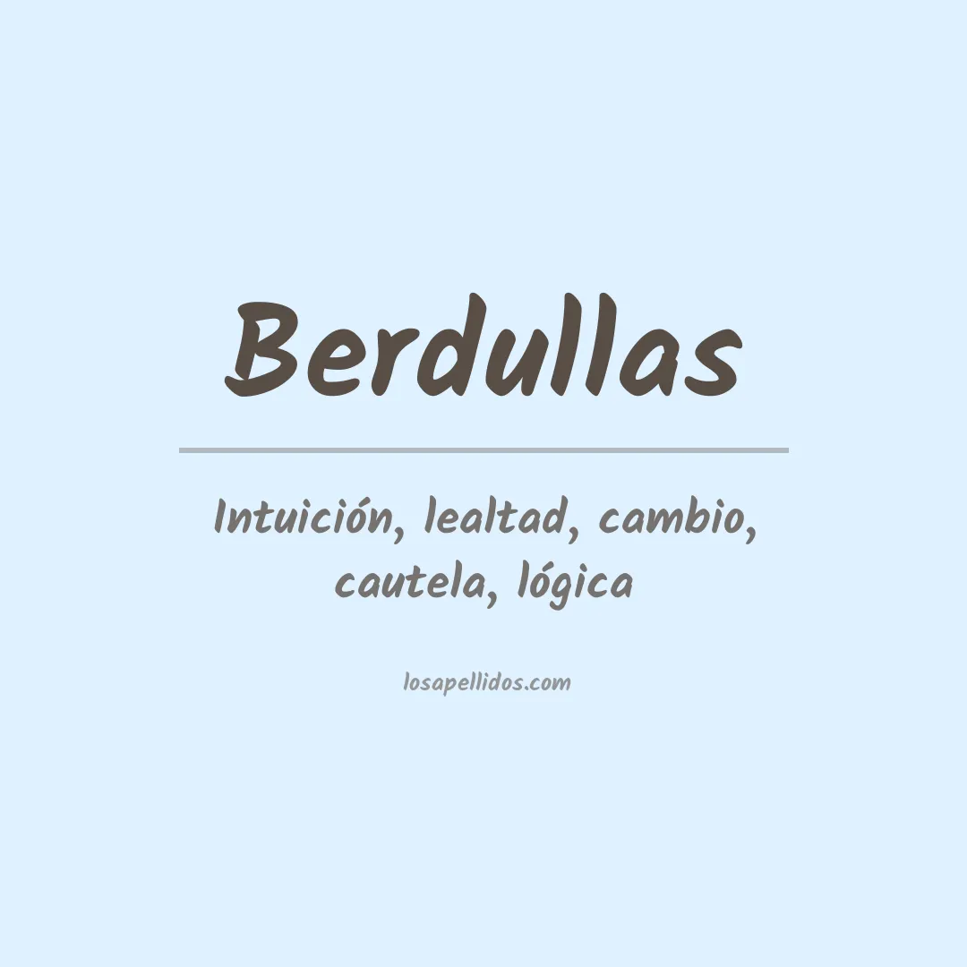 Significado del Apellido Berdullas