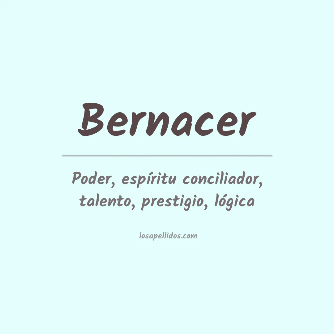 Significado del Apellido Bernacer
