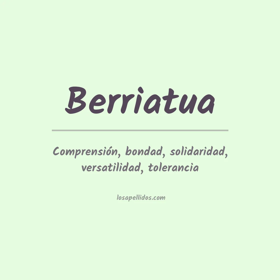 Significado del Apellido Berriatua