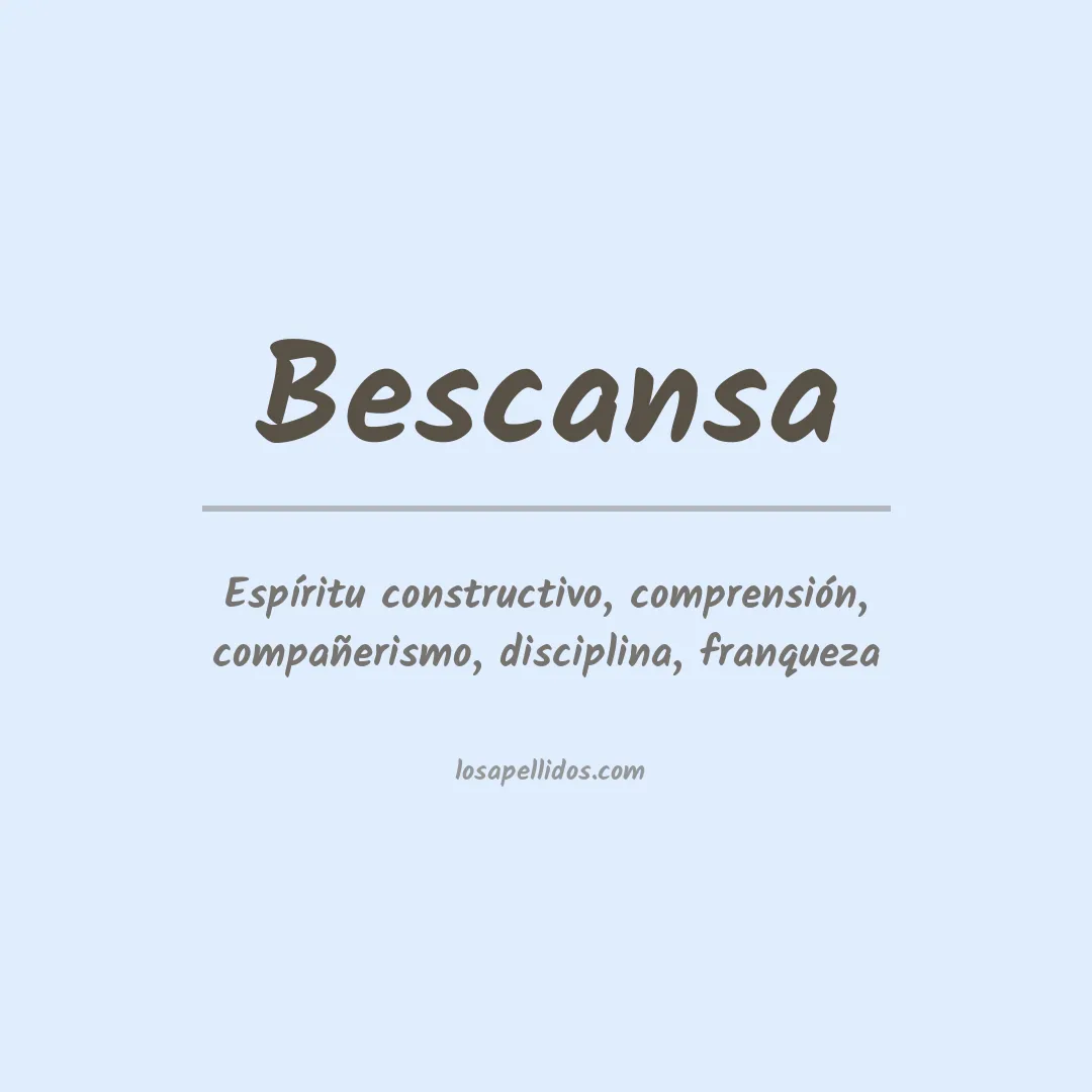 Significado del Apellido Bescansa