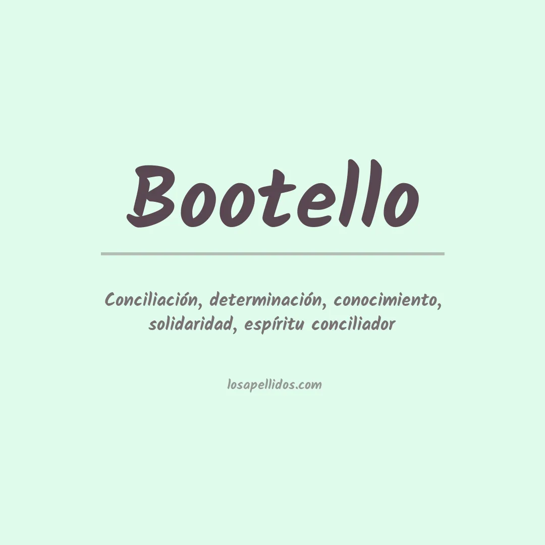 Significado del Apellido Bootello