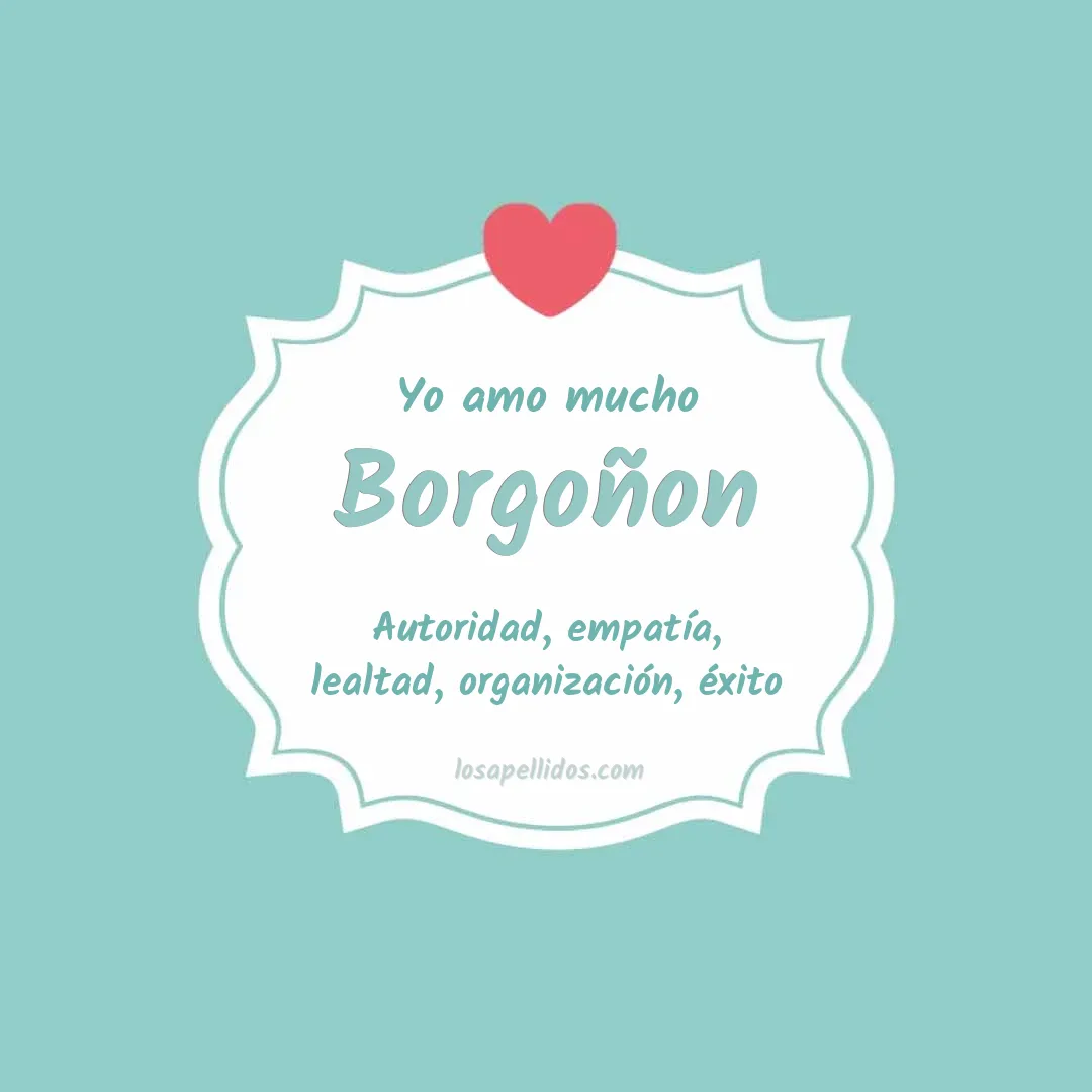 Yo amo mucho Borgoñon